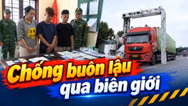 Đấu tranh với các thủ đoạn buôn lậu mới qua biên giới