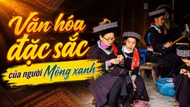 Khám phá Lào Cai: Khám phá văn hóa của người Mông xanh