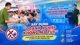 Xây dựng “Doanh nghiệp không ma túy”