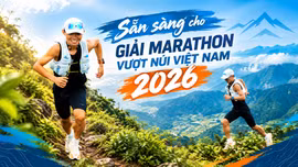 Sẵn sàng cho Vietnam Mountain Marathon