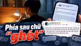 Phía sau chữ "ghét": cần lắm sự thấu cảm và sẻ chia