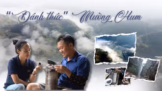 “Đánh thức” Mường Hum