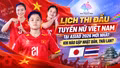 Lịch thi đấu tuyển nữ Việt Nam tại ASIAD 2026 mới nhất: Khi nào gặp Nhật Bản, Thái Lan?