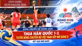 Kết quả, bảng xếp hạng bóng chuyền nữ ASIAD 2026 mới nhất: Thua Hàn Quốc 1-3, tuyển bóng chuyền nữ Việt Nam xếp nhì bảng D
