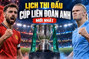 Lịch thi đấu Cúp Liên đoàn Anh mới nhất: MU, Man City lần lượt ra quân