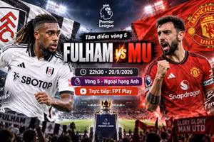 Fulham vs MU 22h30 ngày 20/9: Link xem trực tiếp, nhận định dự đoán