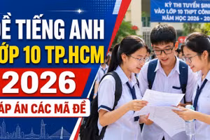 Đề thi, đáp án môn Tiếng Anh lớp 10 TP.HCM 2026 chính thức mới nhất