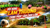 Đội bóng Lâm Thượng - sẵn sàng chinh phục sân chơi lớn