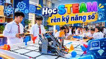 Học STEM - rèn kỹ năng số