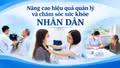 Nâng cao hiệu quả quản lý và chăm sóc sức khỏe Nhân dân