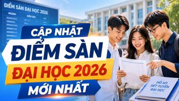 Cập nhật danh sách trường đã công bố điểm sàn đại học 2026