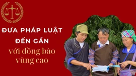 Đưa pháp luật đến gần với đồng bào vùng cao