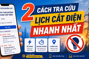 2 cách tra cứu lịch cắt điện nhanh nhất