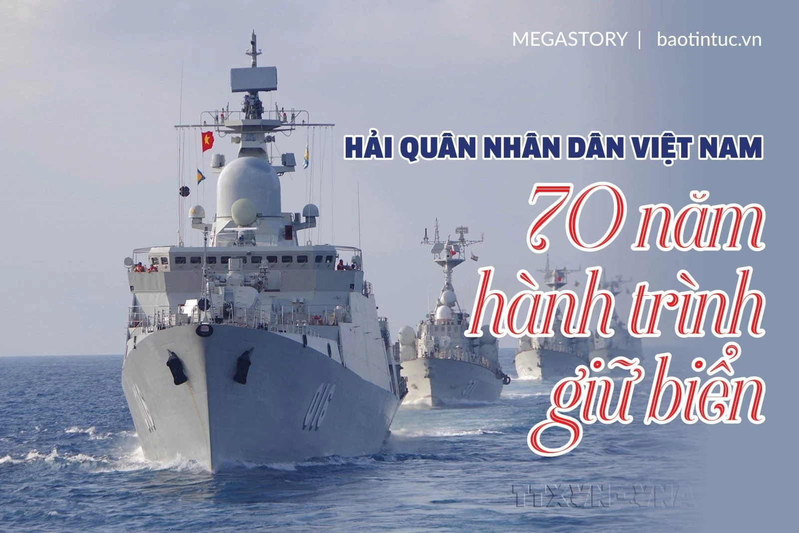 Hải quân nhân dân Việt Nam - 70 năm hành trình giữ biển