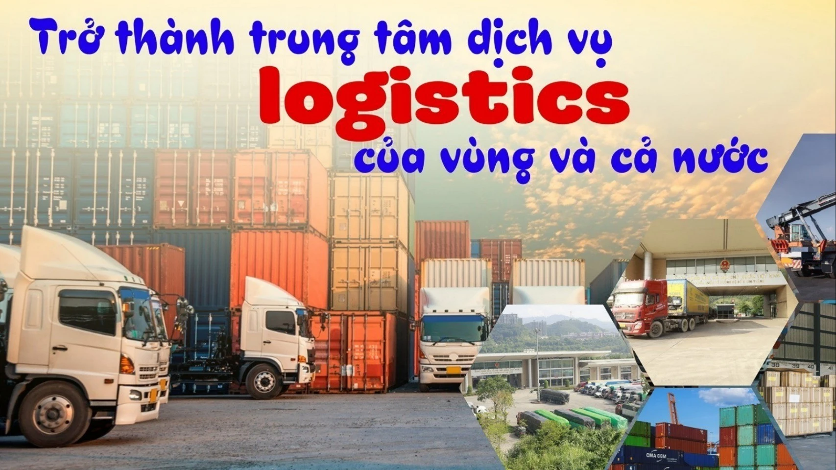 Trở thành trung tâm dịch vụ logistics của vùng và cả nước