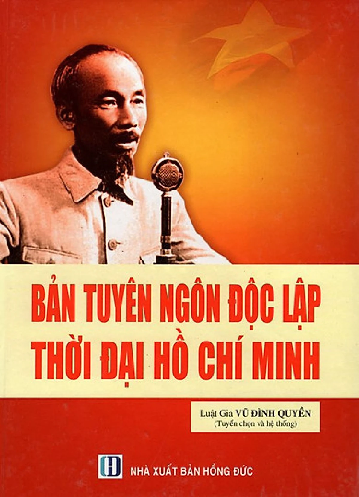Cuốn sách "Bản Tuyên ngôn độc lập thời đại Hồ Chí Minh".