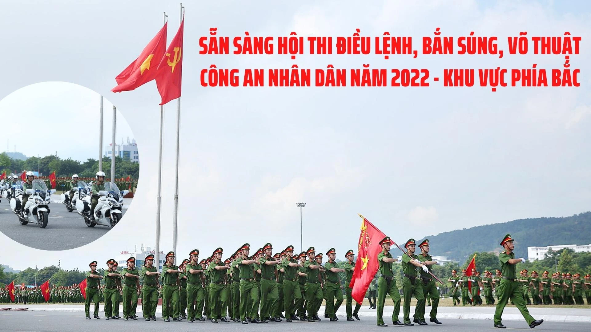 Sẵn sàng Hội thi Điều lệnh, bắn súng, võ thuật Công an nhân dân năm 2022 - khu vực phía Bắc ảnh 1