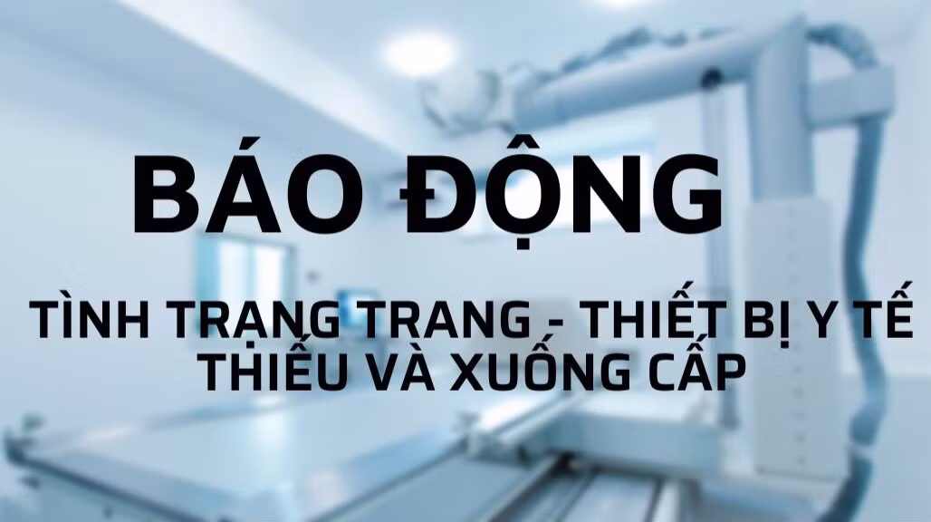 Báo động tình trạng trang - thiết bị y tế thiếu và xuống cấp ảnh 1 Báo động tình trạng trang - thiết bị y tế thiếu và xuống cấp ảnh 1