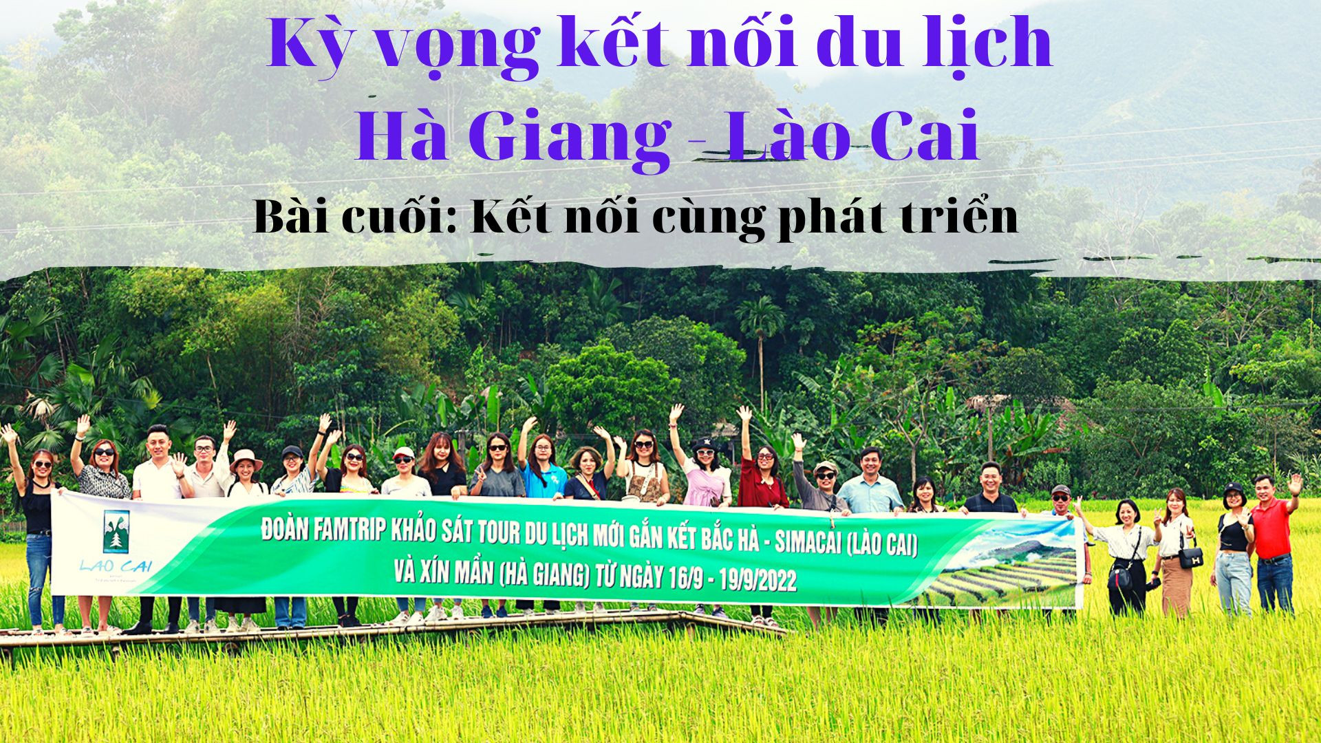 Kỳ vọng kết nối du lịch Hà Giang - Lào Cai ảnh 1 Kỳ vọng kết nối du lịch Hà Giang - Lào Cai ảnh 1