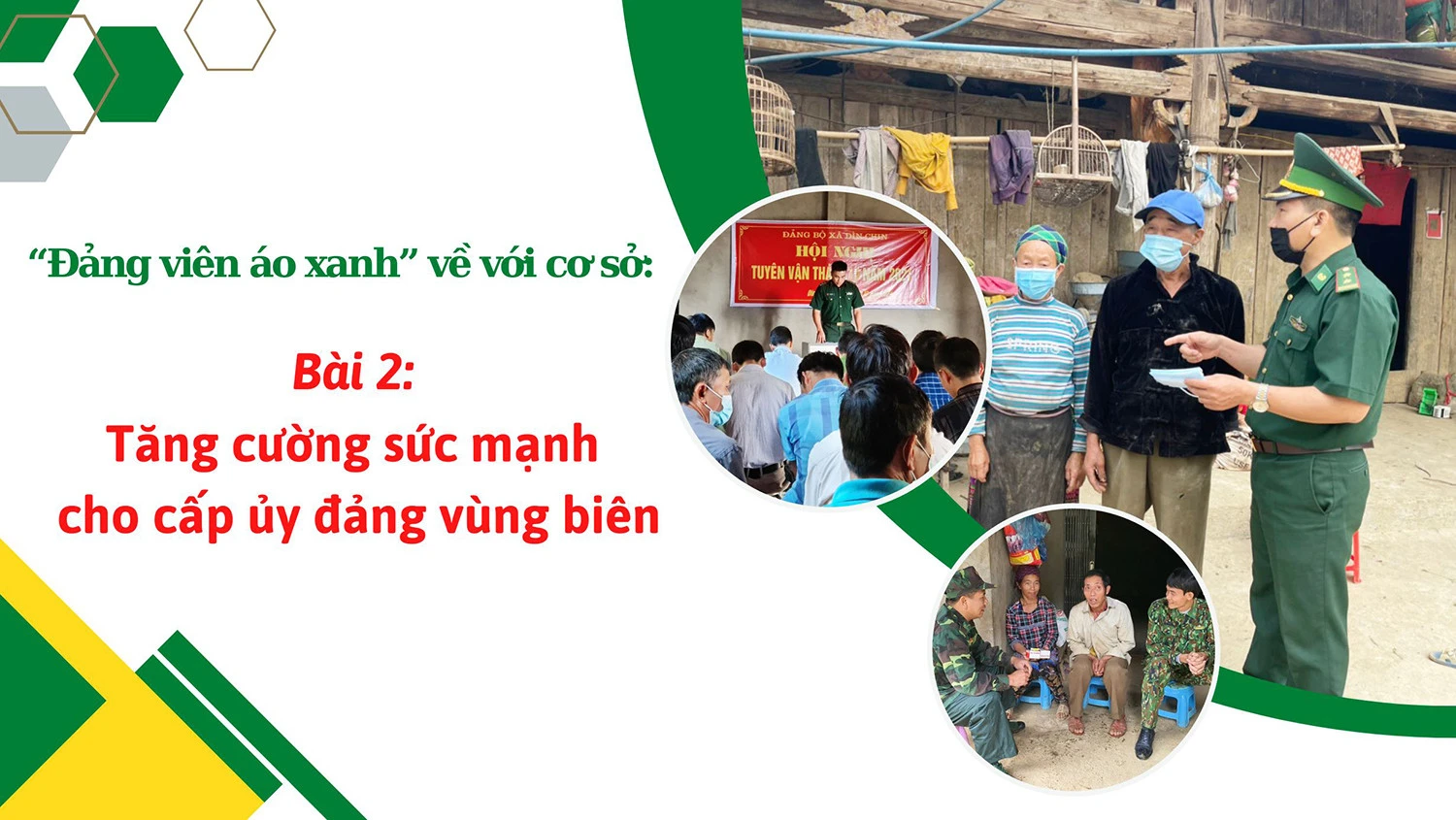 Bài 2: Tăng cường sức mạnh cho cấp ủy đảng vùng biên ảnh 1