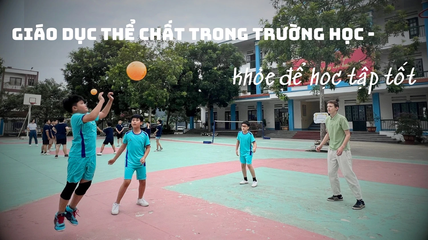 Giáo dục thể chất trong trường học – khỏe để học tập tốt ảnh 1