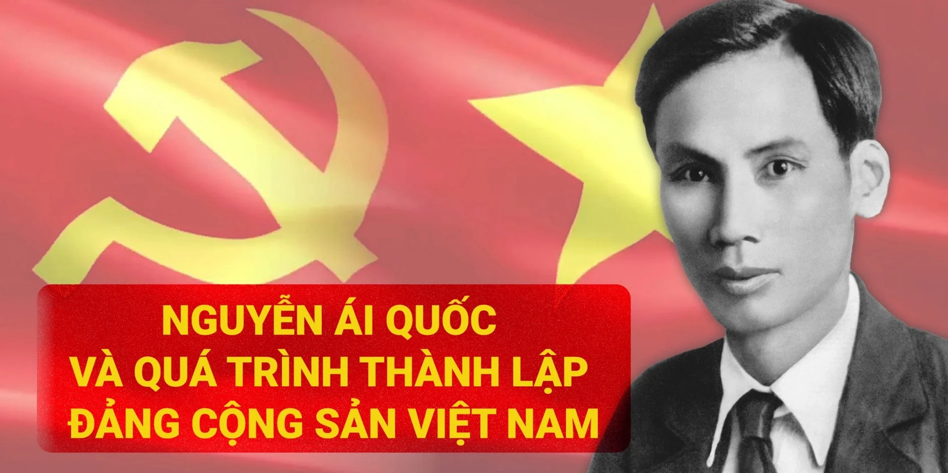 Nguyễn Ái Quốc và quá trình thành lập Đảng Cộng sản Việt Nam ảnh 1