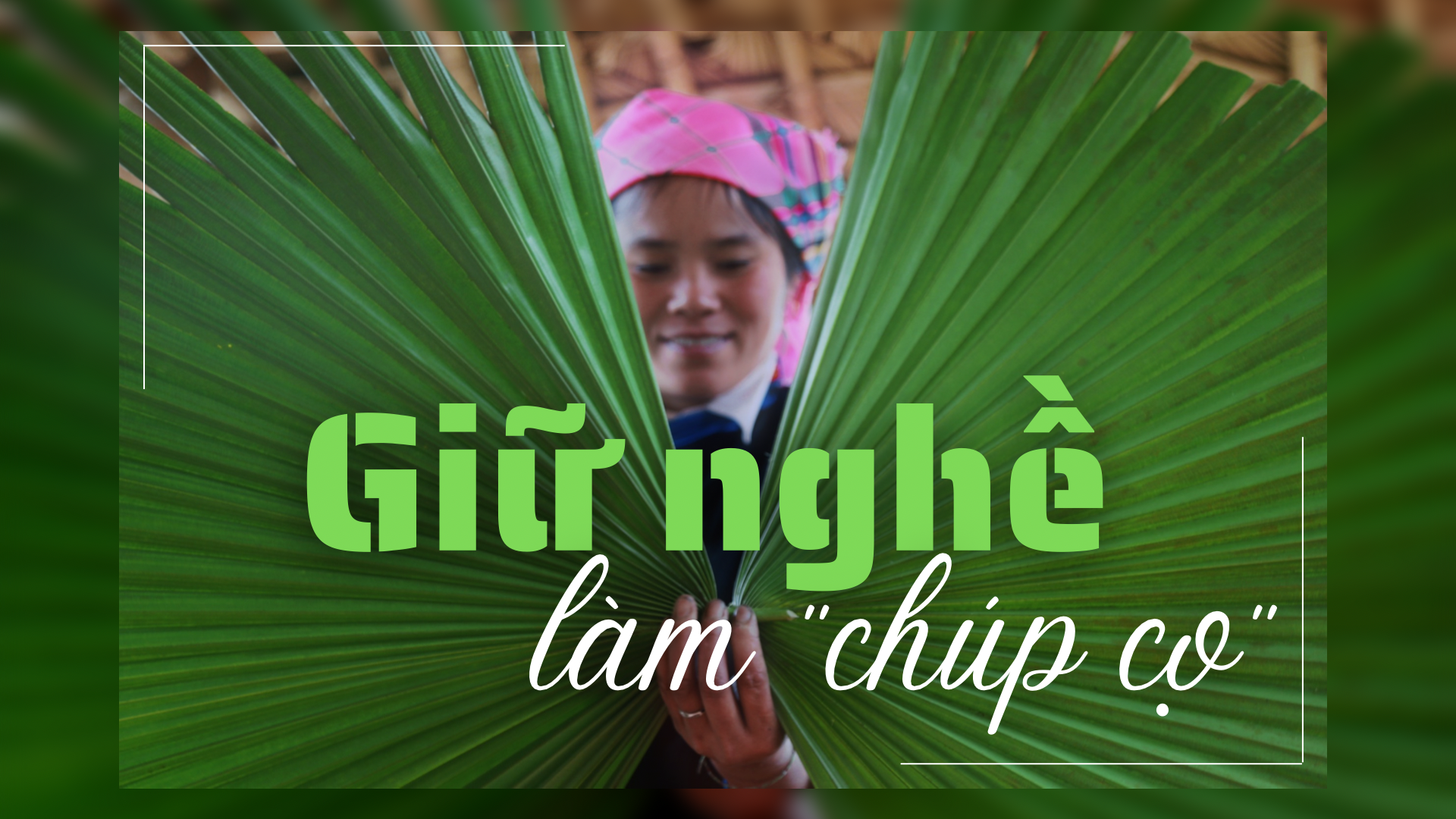 Giữ nghề làm "chúp cọ" ảnh 1 Giữ nghề làm "chúp cọ" ảnh 1