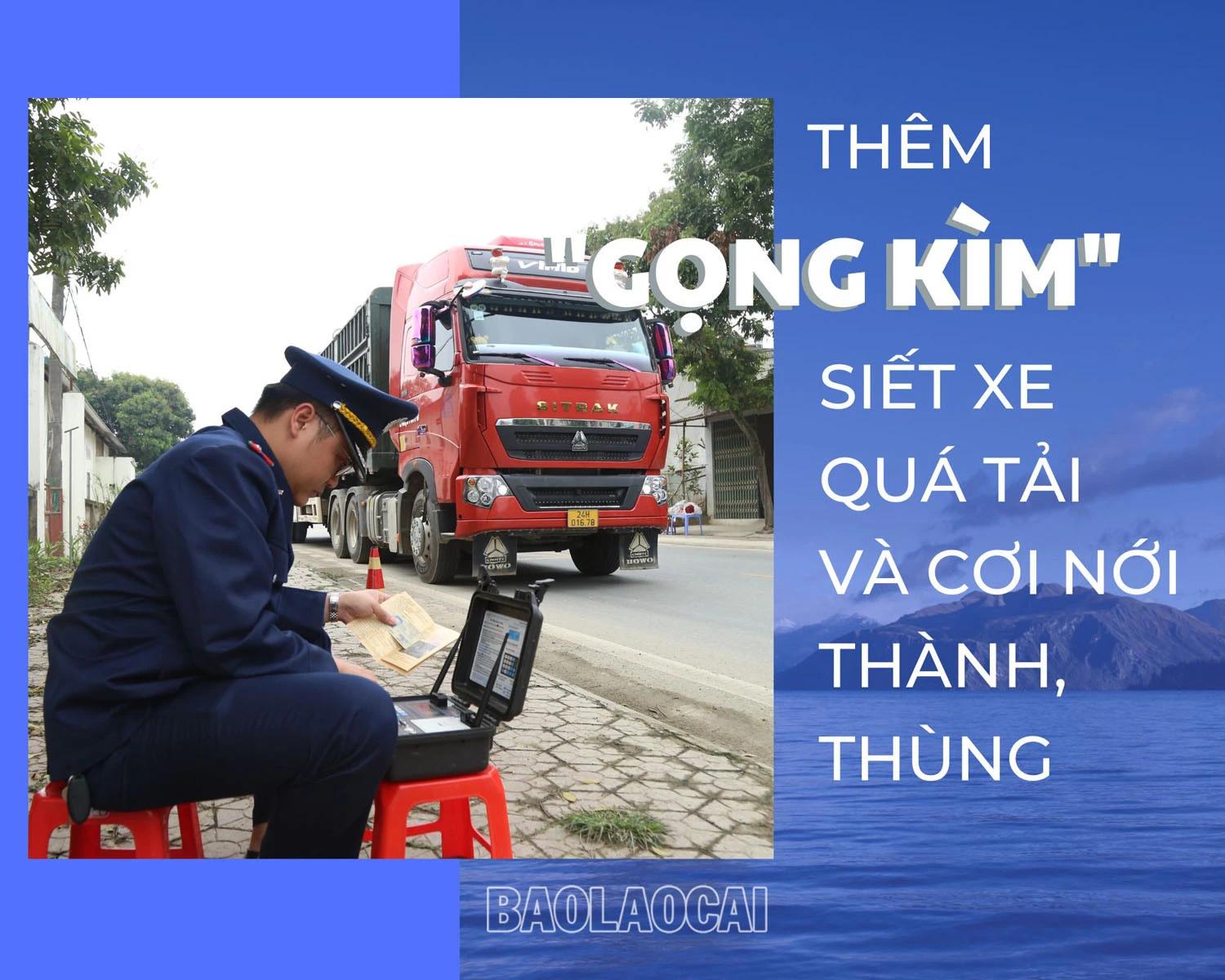 Thêm “gọng kìm” siết xe quá tải và cơi nới thành, thùng ảnh 1