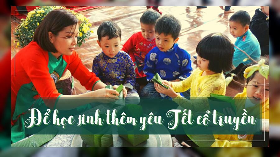 Để học sinh thêm yêu Tết cổ truyền ảnh 1
