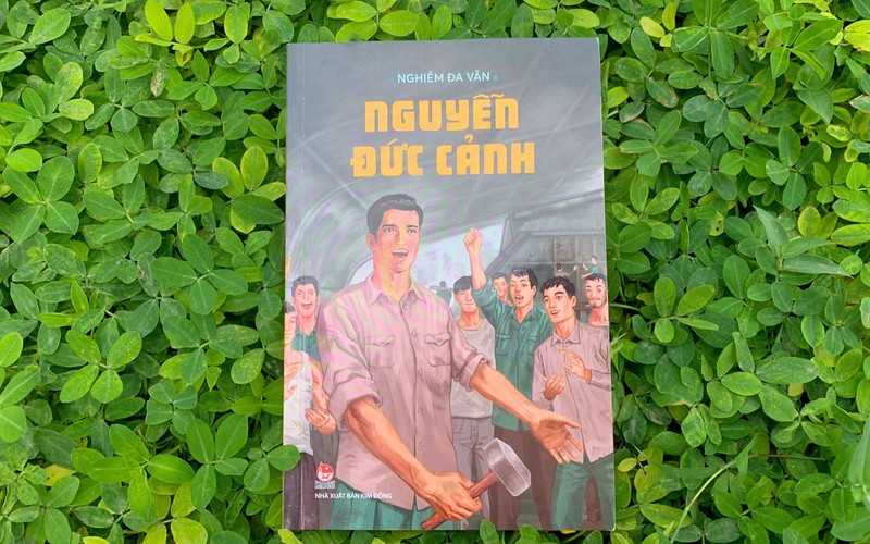 Ra mắt sách về người cộng sản trung kiên Nguyễn Đức Cảnh ảnh 1 Cuốn "Nguyễn Đức Cảnh". (Ảnh: NXB Kim Đồng)