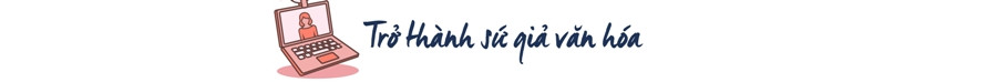 Từ "Đường ngược chiều" đến sứ giả văn hóa ảnh 10 Từ "Đường ngược chiều" đến sứ giả văn hóa ảnh 10