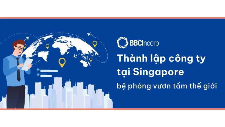 Thành lập công ty tại Singapore - bệ phóng vươn tầm thế giới ảnh 1