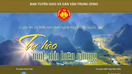 Cuộc thi ảnh nghệ thuật cấp Quốc gia "Tự hào một dải biên cương" nhận tác phẩm đến hết ngày 15/8