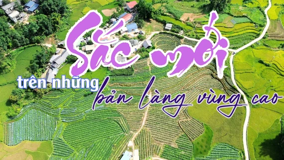 Sắc mới trên những bản làng vùng cao