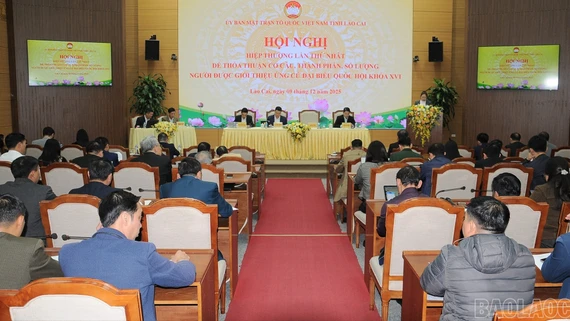 Hội nghị hiệp thương lần thứ nhất giới thiệu người ứng cử đại biểu Quốc hội và đại biểu HĐND tỉnh nhiệm kỳ 2026 - 2031