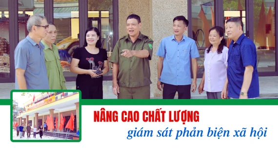Nâng cao chất lượng giám sát phản biện xã hội