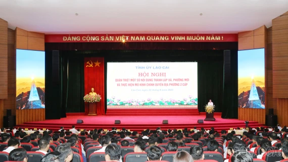 Tỉnh ủy Lào Cai quán triệt một số nội dung thành lập xã, phường mới và thực hiện mô hình chính quyền địa phương 2 cấp