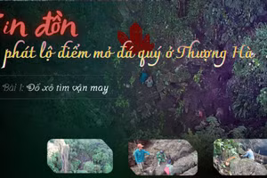 Tin đồn phát lộ điểm mỏ đá quý ở Thượng Hà - Bài 1: Đổ xô lên núi tìm vận may