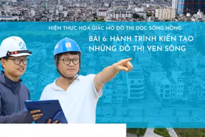 Bài 6: Hành trình kiến tạo những đô thị ven sông