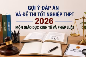 Cập nhật đề thi, đáp án môn Giáo dục kinh tế và pháp luật tốt nghiệp THPT 2026 nhanh mới nhất