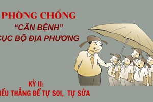 Kỳ II: Chiếu thẳng để tự soi, tự sửa 
