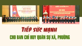 Tiếp sức mạnh cho Ban Chỉ huy Quân sự xã, phường