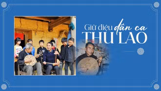 Giữ điệu dân ca Thu Lao