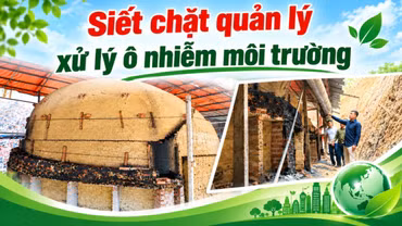 Siết chặt quản lý xử lý ô nhiễm môi trường
