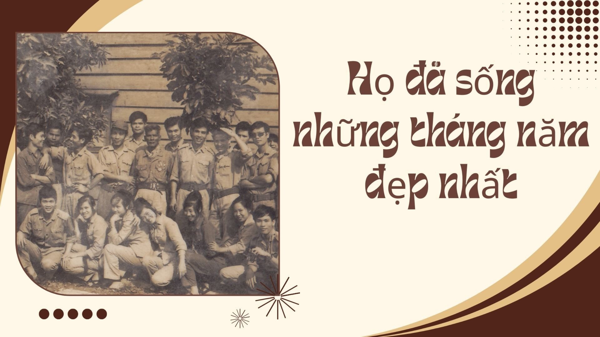 Họ đã sống những tháng năm đẹp nhất 