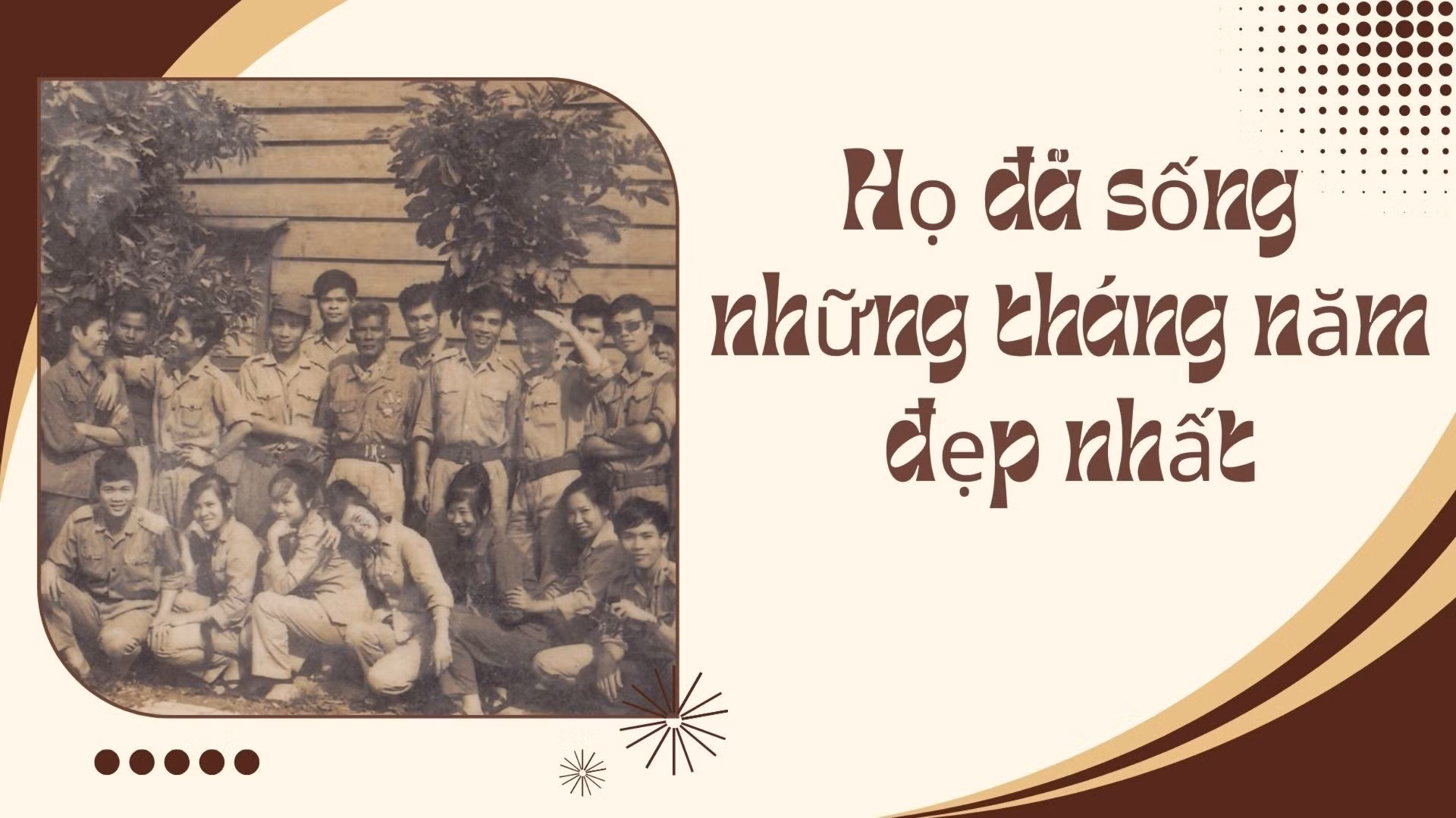 Họ đã sống những tháng năm đẹp nhất 