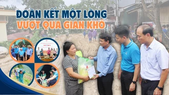 Đoàn kết một lòng vượt qua gian khó