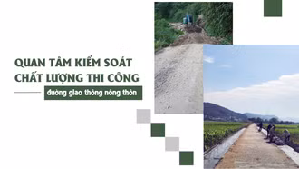 Quan tâm kiểm soát chất lượng thi công đường giao thông nông thôn