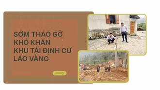Sớm tháo gỡ khó khăn khu tái định cư Láo Vàng