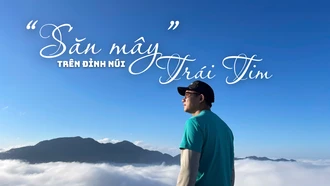 Săn mây” trên đỉnh núi Trái Tim